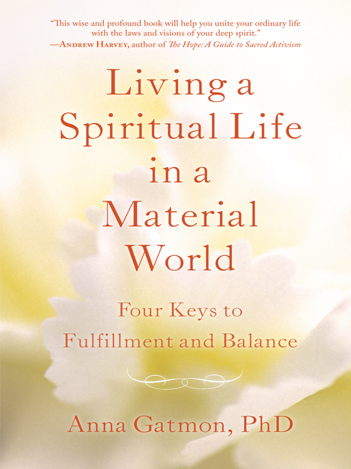 Title details for Living a Spiritual Life in a Material World by Anna Gatmon, PhD - Available